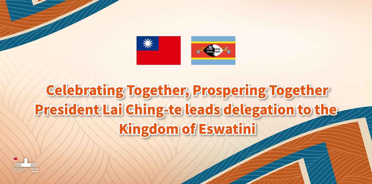 Itinerary-President Lai Ching-te conducts state visit to Kingdom of ...
